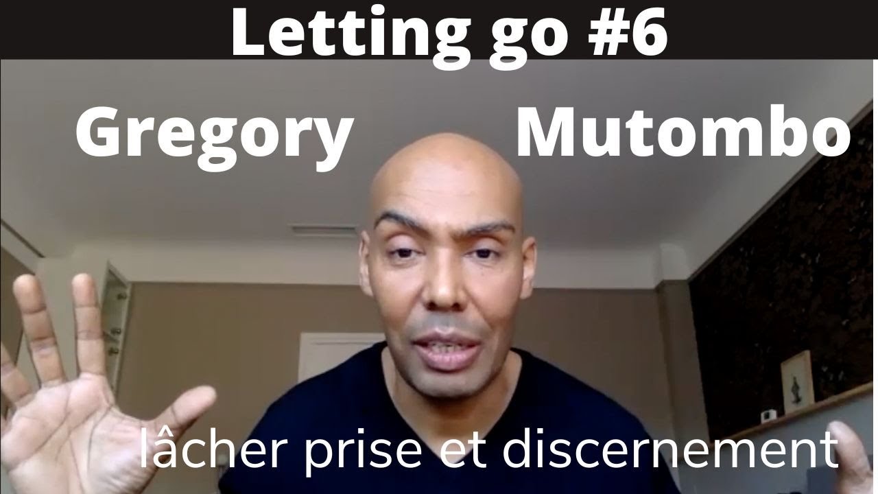 Gregory Mutombo sur Letting go -l&acirc;cher prise et discernement - interview par Pierre Goirand