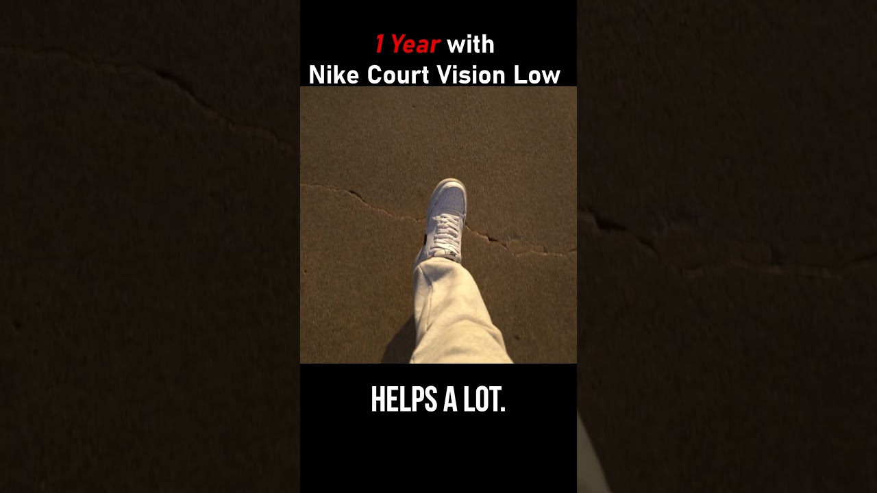 1 Year Later Nike Court Vision Low