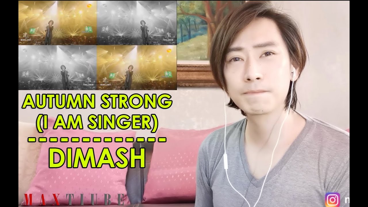 EVENTS SINGER REACTS TO DIMASH KUDAIBERGEN | AUTUMN STRONG I AM SINGER | MAX TIU  #AUTUMNSTRONG