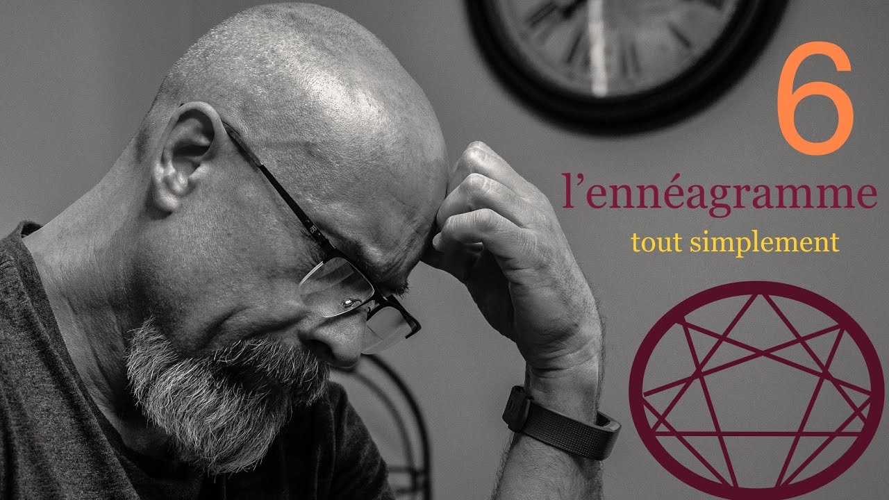 Profil 6 Ennéagramme : « j’ai peur »