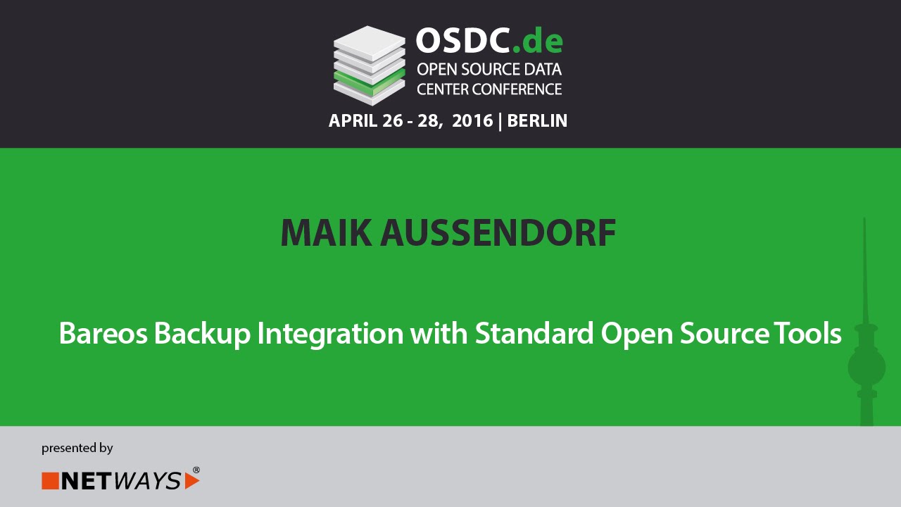 OSDC 2016: Bareos Backup Integration with Standard Open Source Tools by Maik Aussendorf