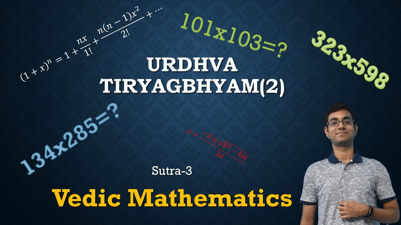 Vedic Mathematics- Urdhva Tiryagbhyam(2)|Lecture-8|Ghiloo