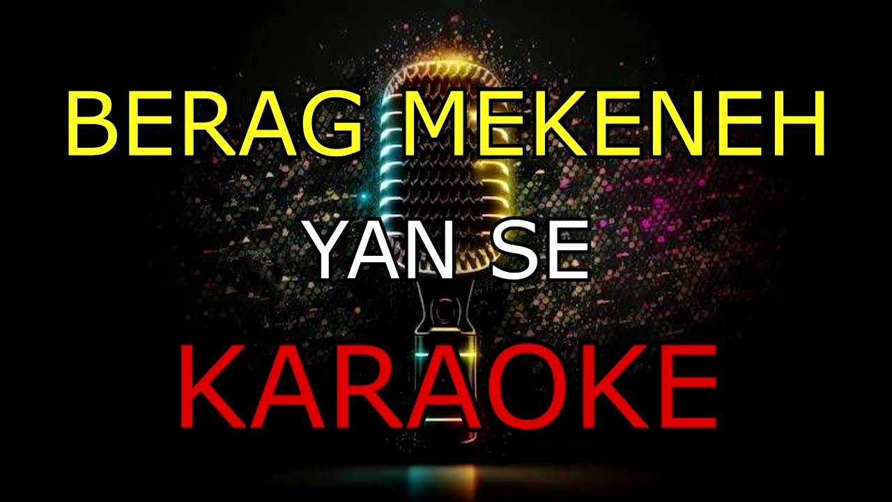 BERAG MEKENEH_YN SE_KARAOKE.