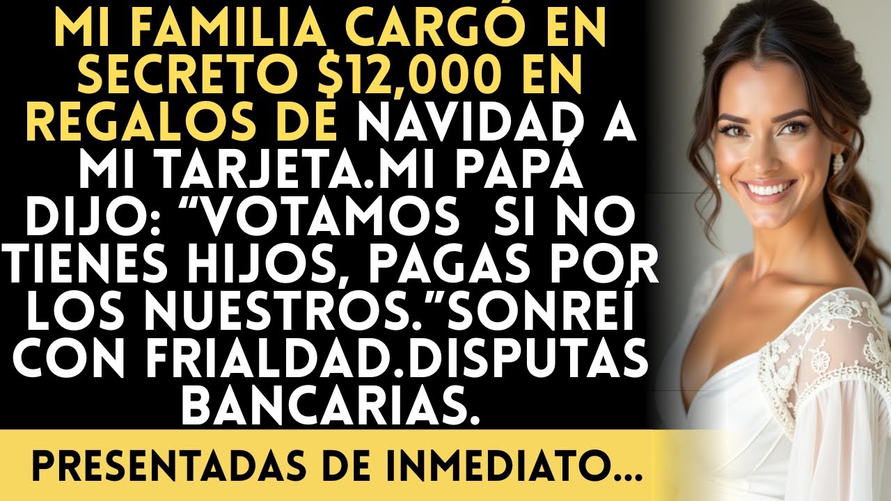 Mi PAPÁ Gritó: VOTAMOS que Como Tú No Tienes Hijos, Debes Pagar por los de Tu Hermana...