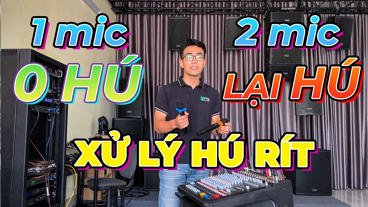 TẠI SAO HÁT 1 MICRO KHÔNG HÚ, HÁT 2 MICRO LẠI BỊ HÚ ?!? | CÁCH KHẮC PHỤC CHO ANH EM SỰ KIỆN