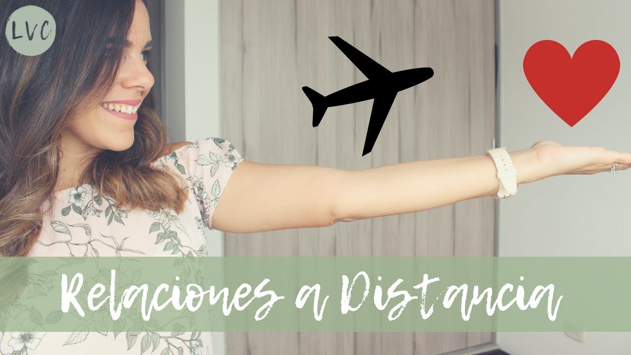 Relaciones a DISTANCIA - Mi experiencia