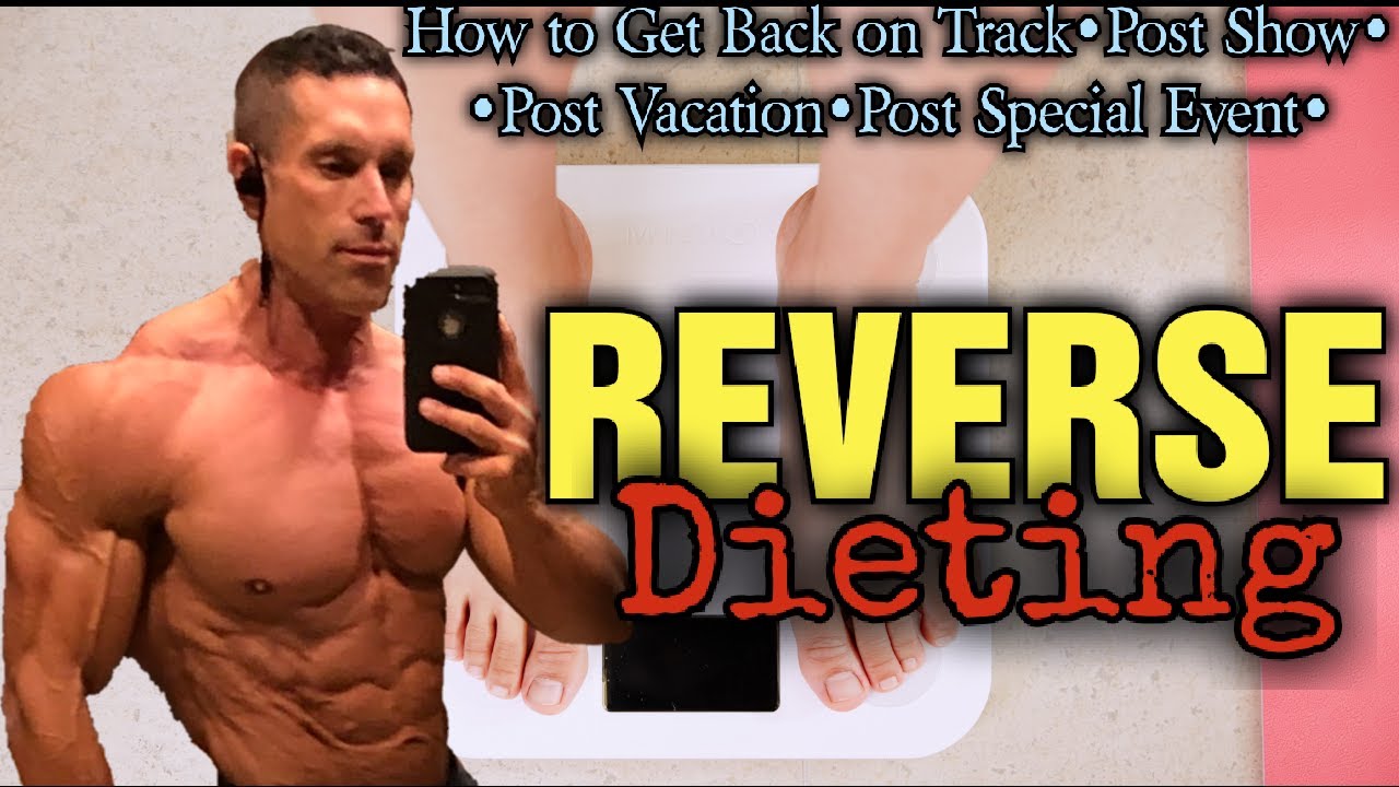 Reverse Dieting - What to do After a Diet or Cut???