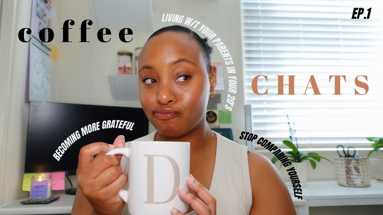 Living at home in your late 20s, expressing gratitude, & how not compare yourself