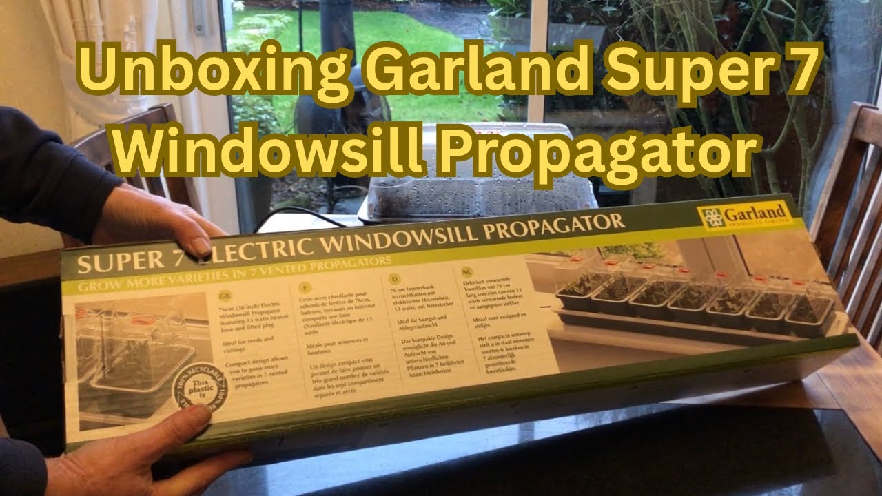 Unboxing Garland Super 7 Electric Windowsill Propagator 