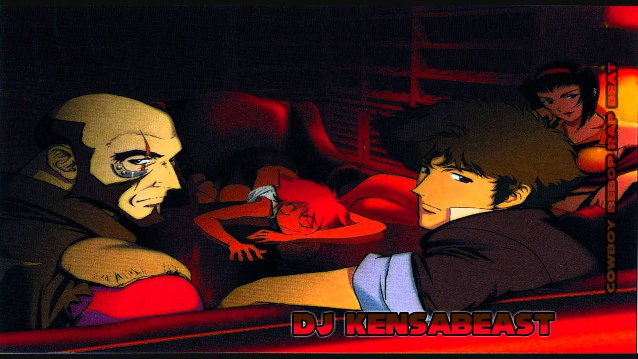Cowboy Bebop Rap Beat-Kensabeast