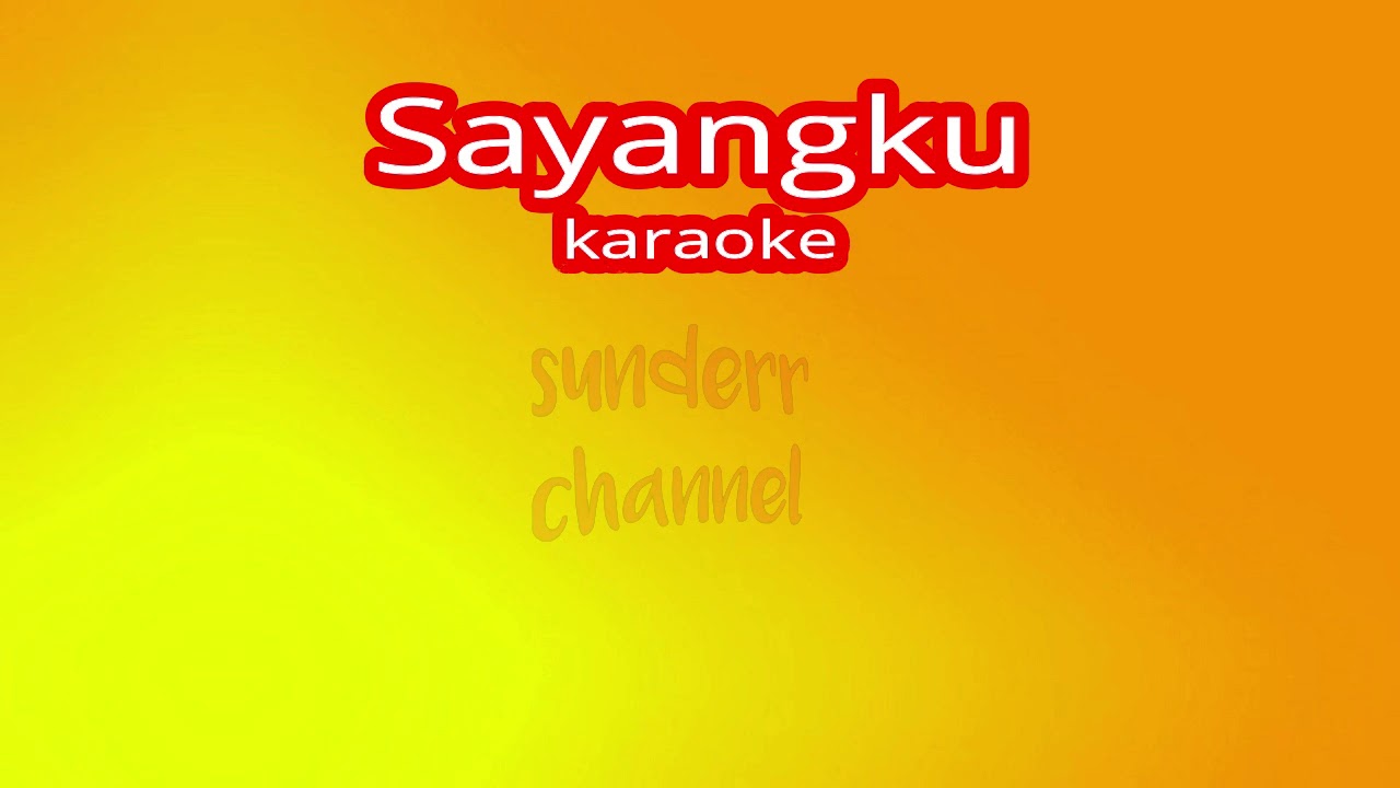 lagu Dayak SAYANGKU (karaoke) versi 2020