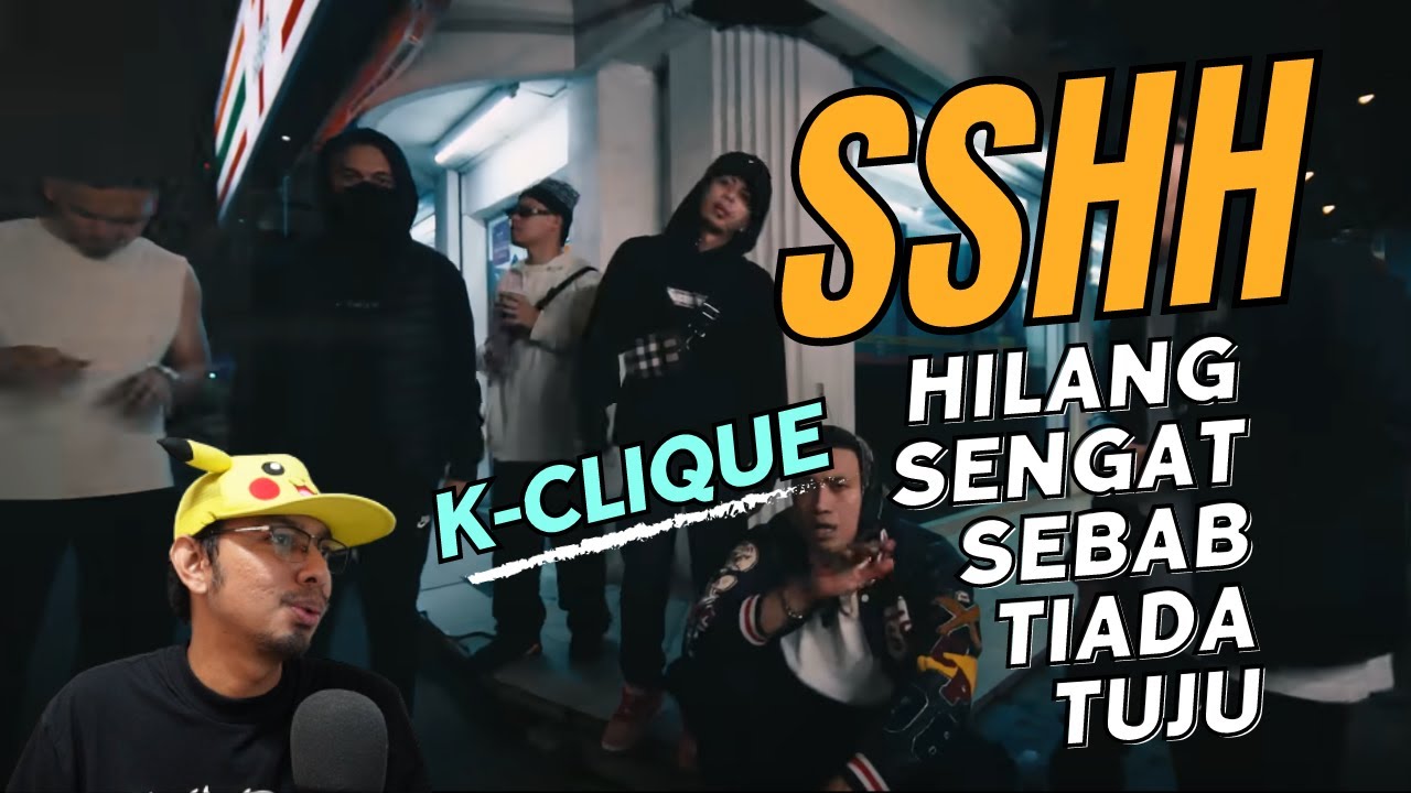 SSHH - REAKSI K-CLIQUE OR7. Tuju tiada lagu pun so so je hmmm