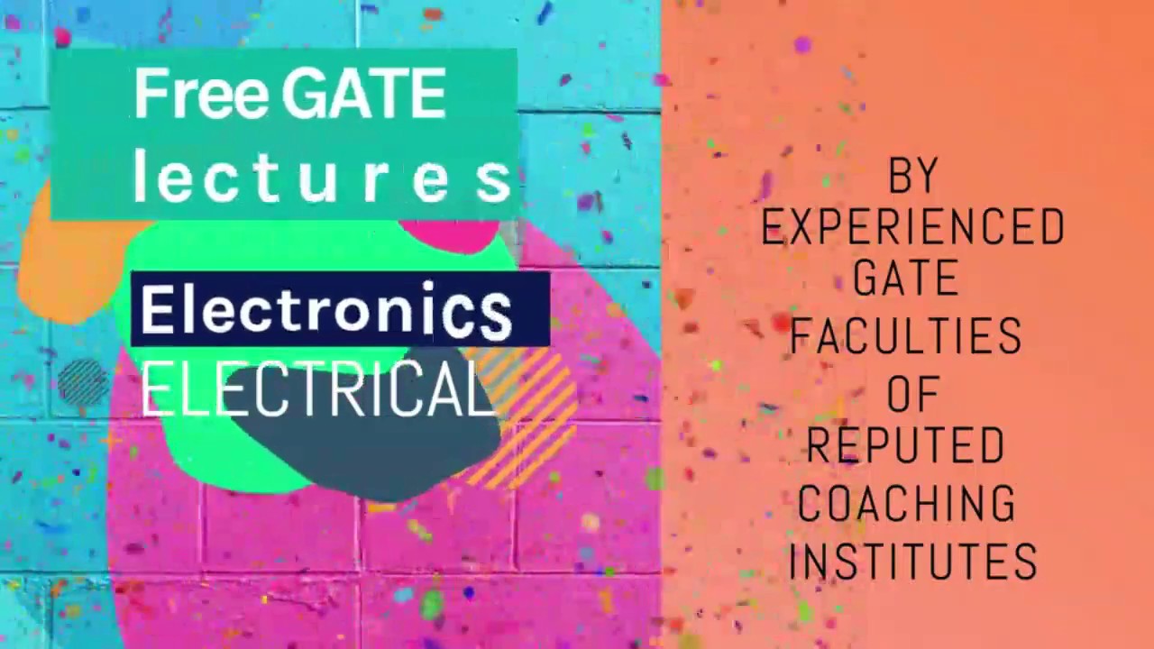 GATE LECTURES ON ELECTRONICS ENG (ECE) & ELECTRICAL ENG (EE)