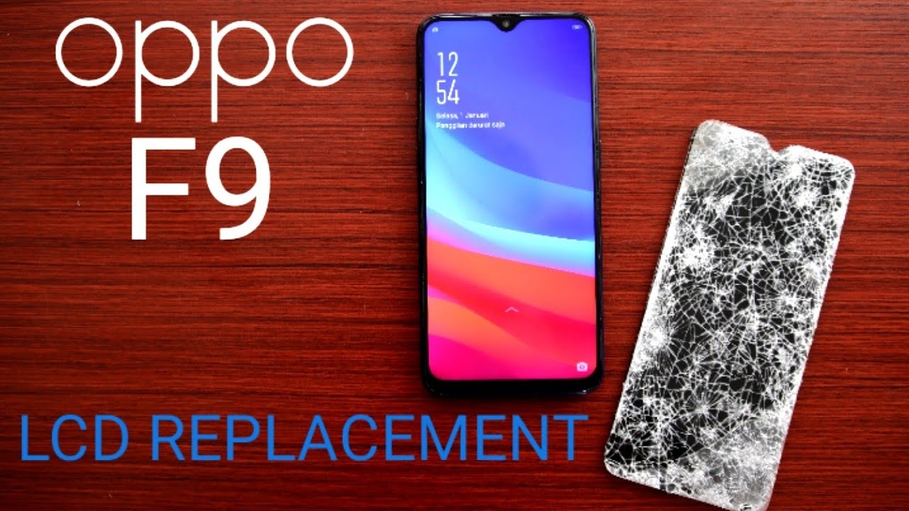 CARA GANTI LCD OPPO F9