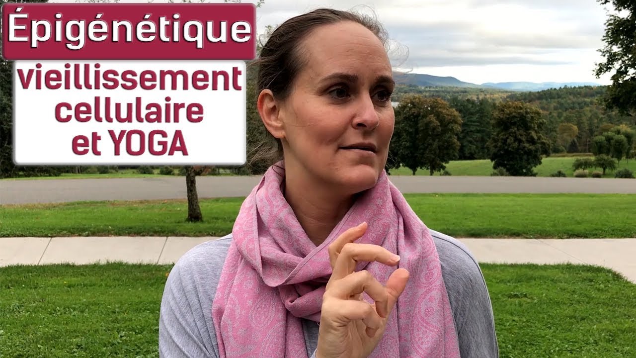 Épigénétique et vieillissement cellulaire et YOGA avec Dr Lisa Nelson :-) (229/365)
