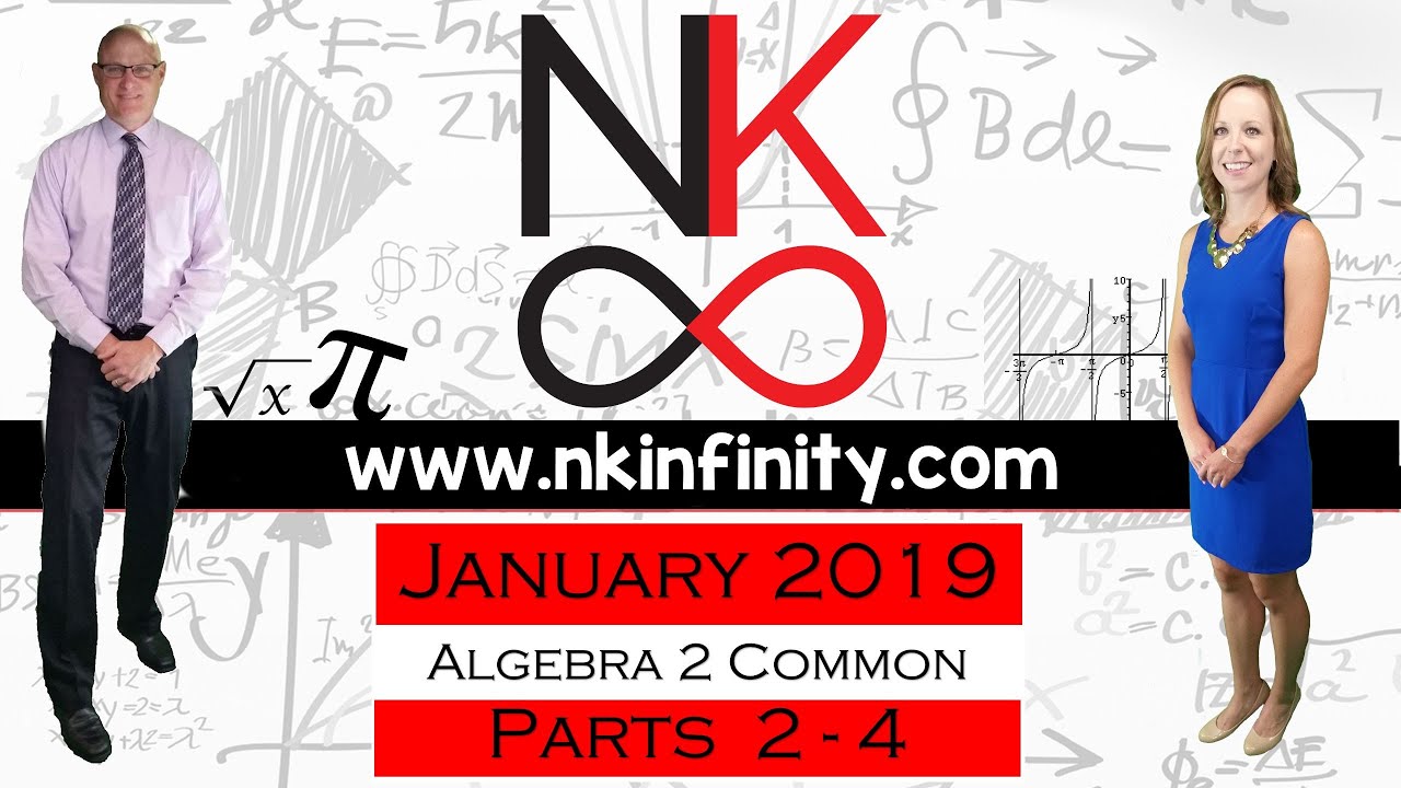 NYS Algebra 2 – COMMON CORE – Regents January 2019 Parts 2 - 4