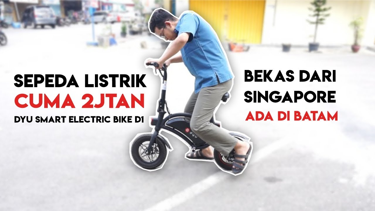 Sepeda Listrik Dyu E-Bike D1 - Sepeda Listrik Bekas Dari Singapura Cuma 2jtan di Batam Viral!!
