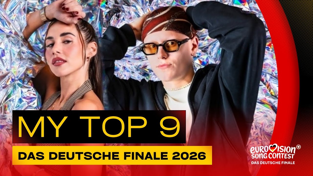 🇩🇪 Das Deutsche Finale 2026: My Top 9 | Germany Eurovision 2026