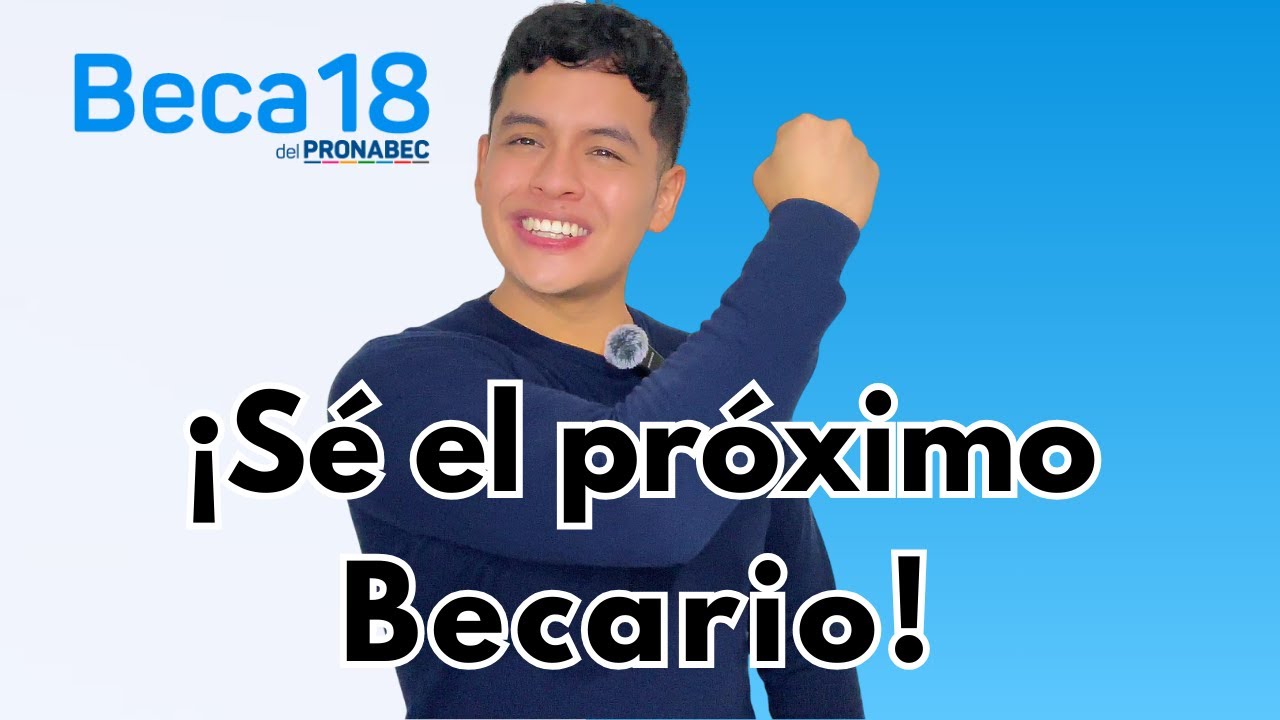 📚 Beca 18 2026: Guía Completa para la Etapa de Preselección | Requisitos, Beneficios y ENP ✅