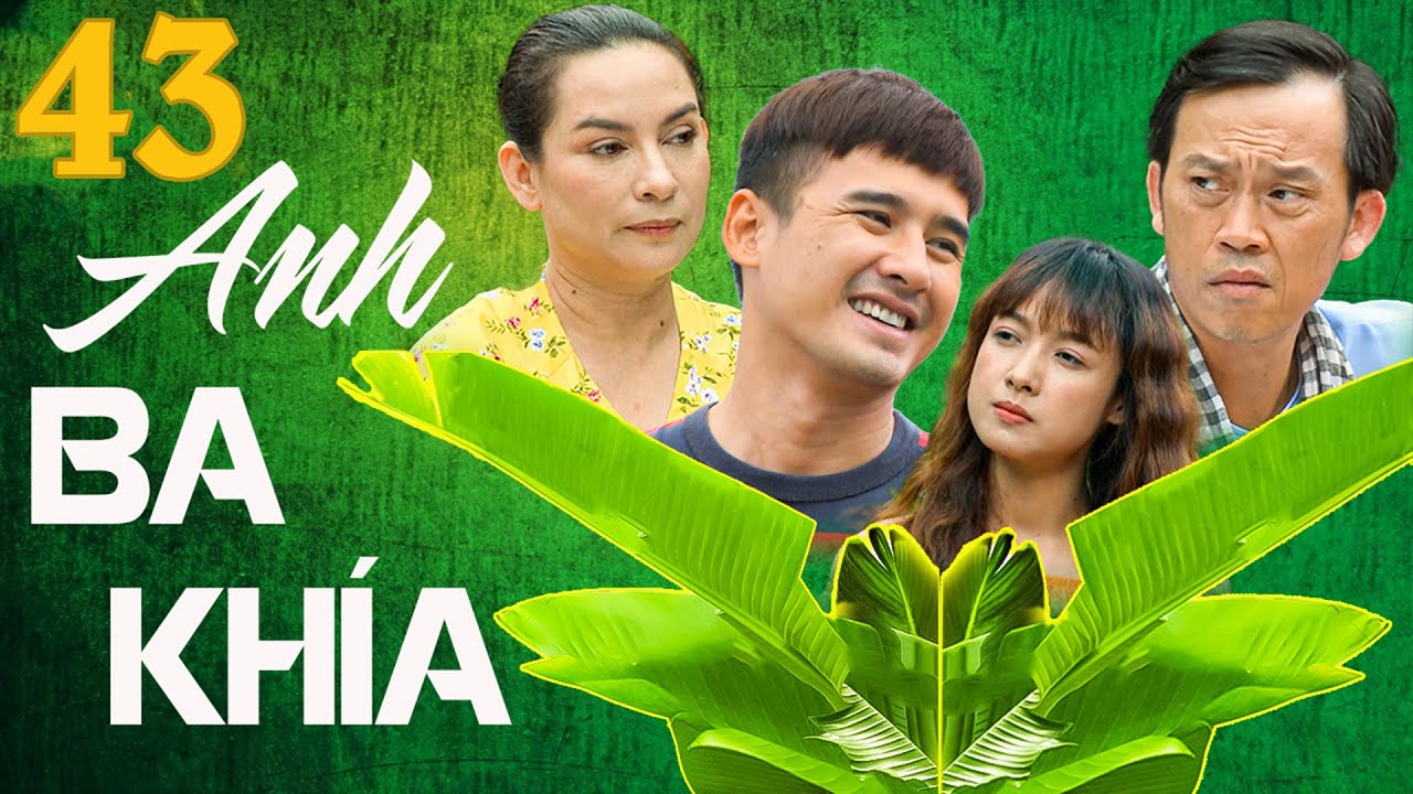 PHIM BỘ TÂM LÝ TÌNH CẢM VIỆT NAM HAY MỚI NHẤT 2022 | ANH BA KHÍA TẬP 43 | HOÀI LINH, LƯƠNG THẾ THÀNH