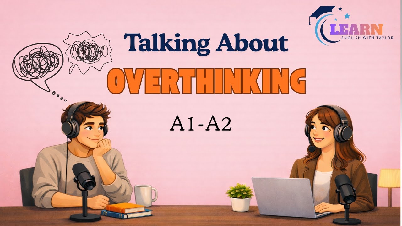 English Podcast for Beginners : How to Talk About Overthinking in English A1–A2