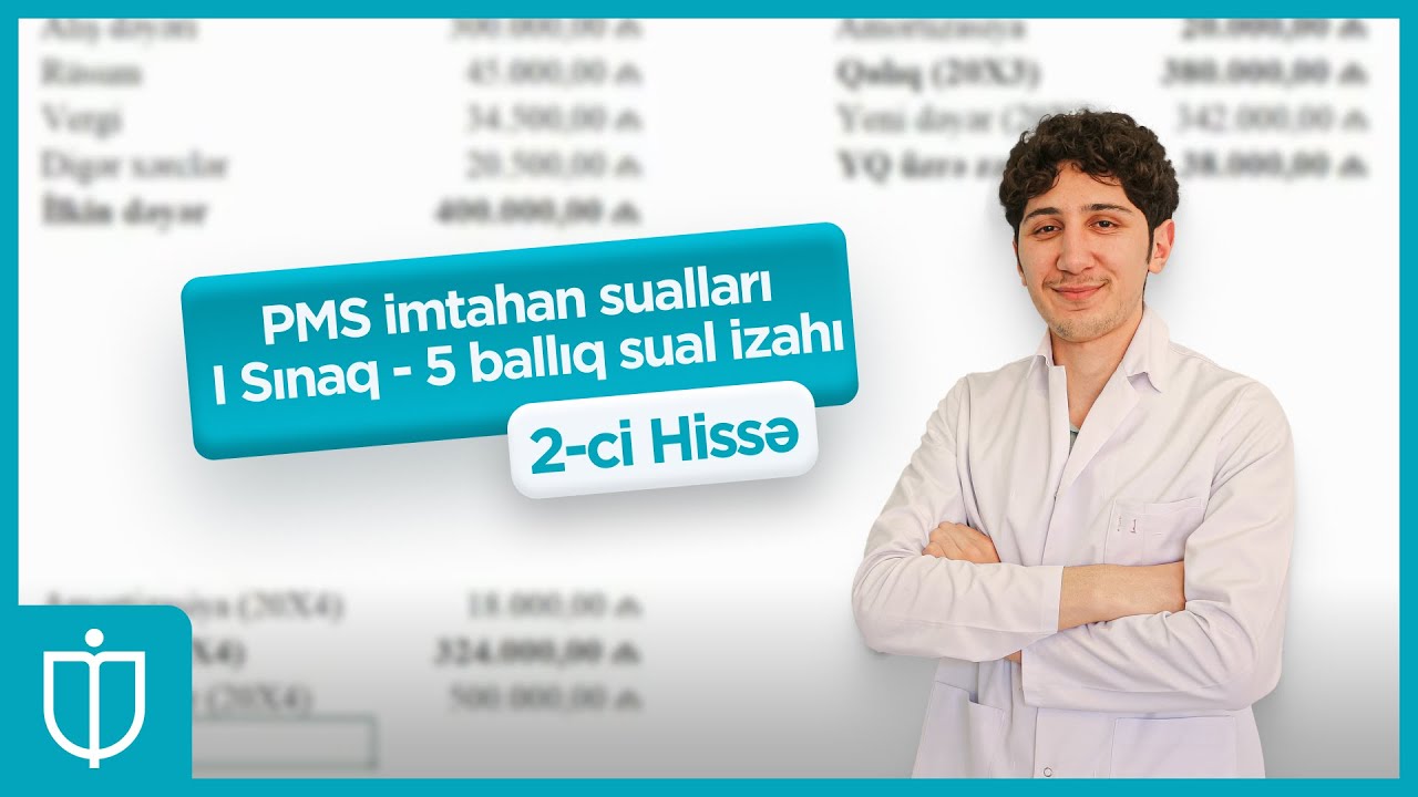 PMS (Peşəkar Mühasib Sertifikatı) İmtahanı sualları I Sınaq - 5 ballıq sual izahı 2 | Fərid Nuriyev
