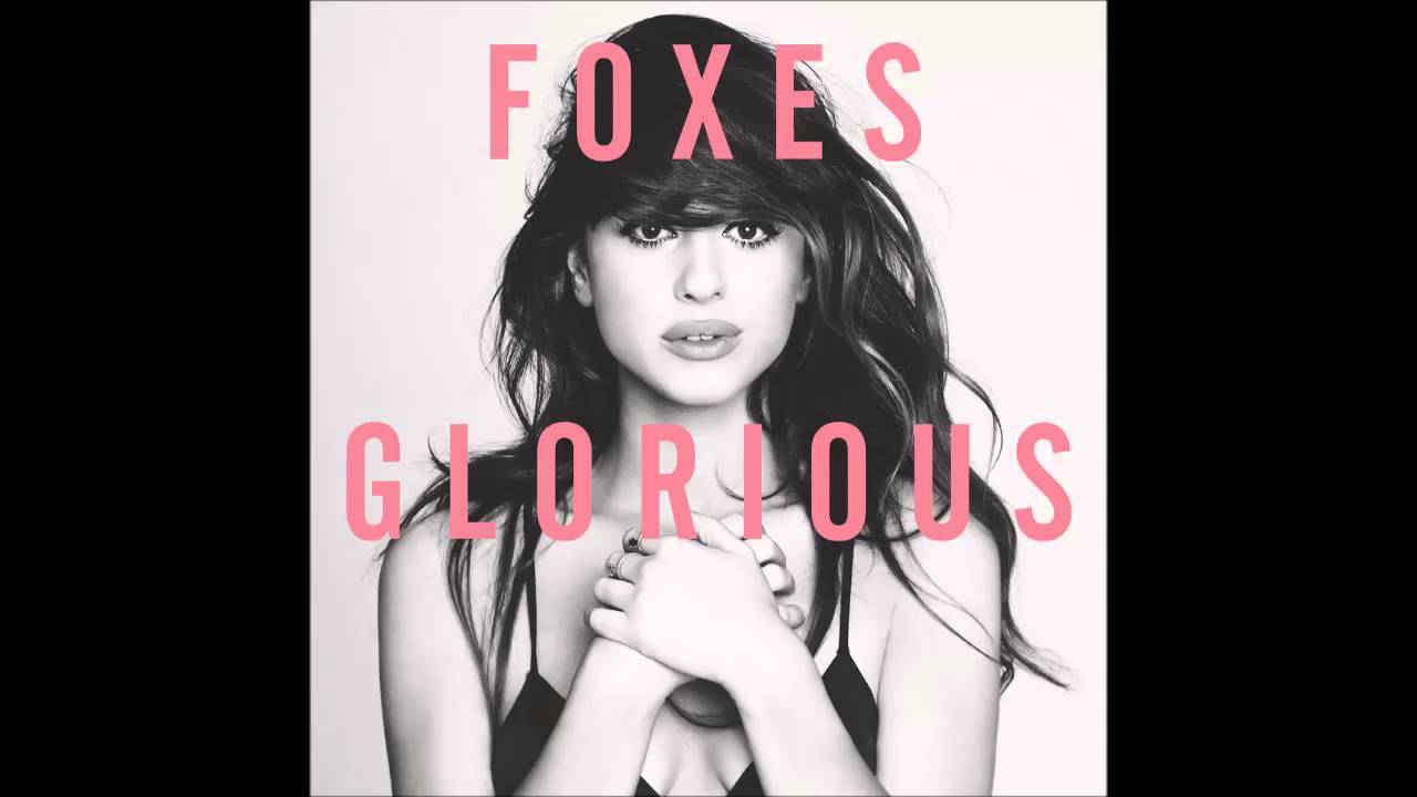 Foxes - Glorious (Official Audio)