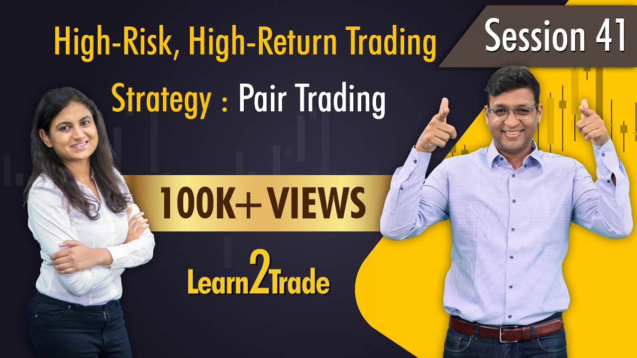 High-Risk, High-Return Trading Strategy : Pair Trading | #Learn2Trade Session 41