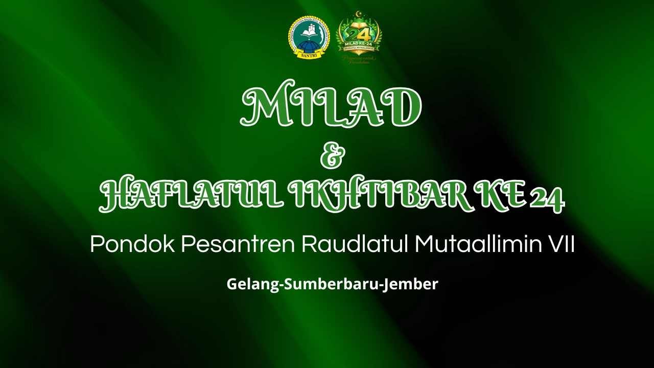 🔴 (LIVE)  MILAD DAN HAFLATUL IKHTIBAR KE 24 | PP RAUDLATUL MUTAALLIMIN VII