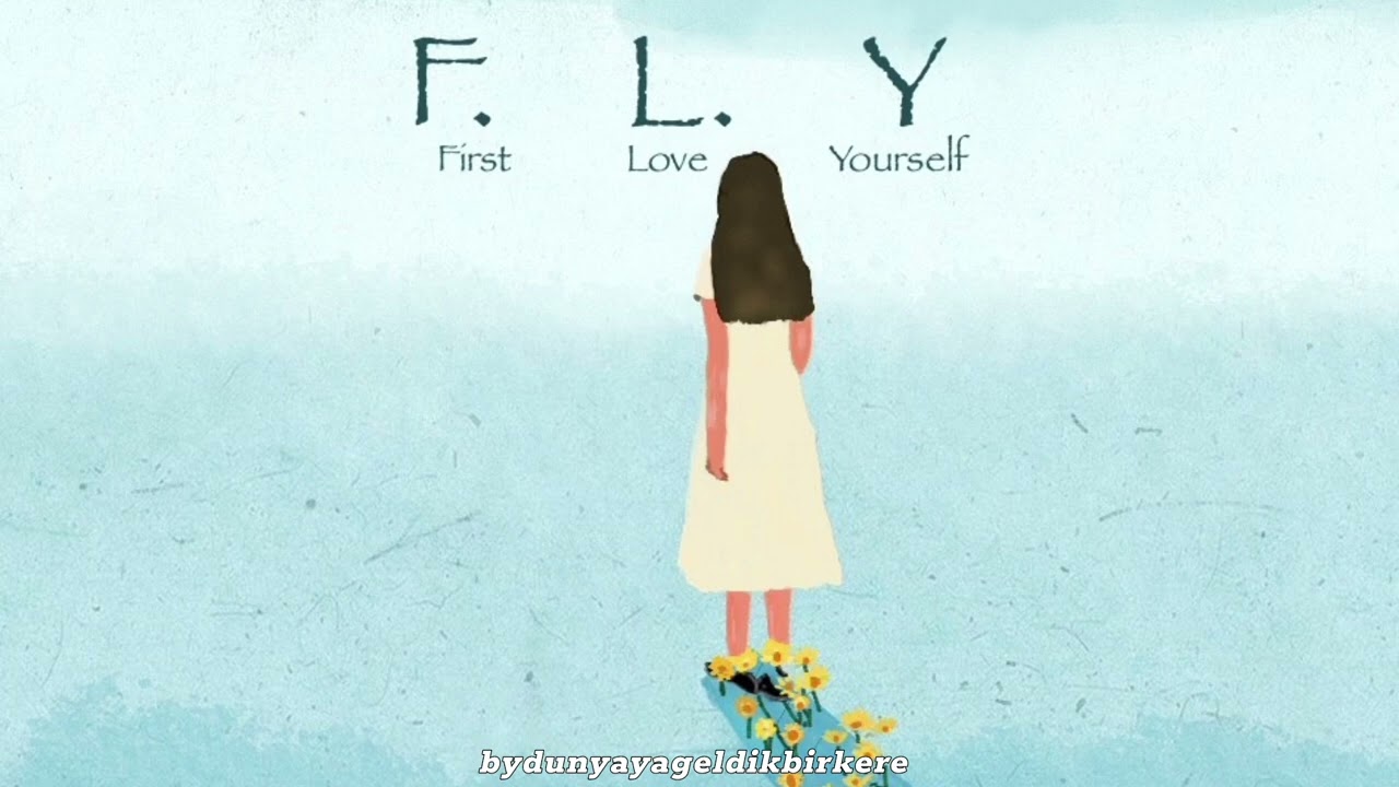 F.L.Y (First Love Yourself)