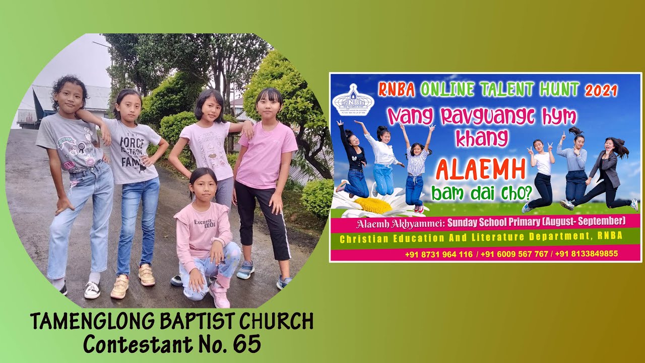 Contestant No. 65 // Tamenglong Baptist Church// Alaemh Akhyammei SS Primary//