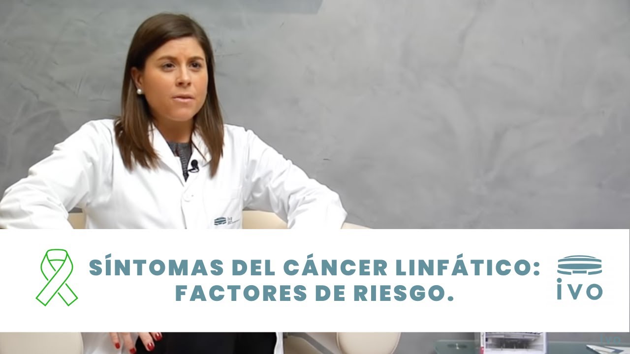 Síntomas del Cáncer linfático. Instituto Valenciano de Oncología-IVO