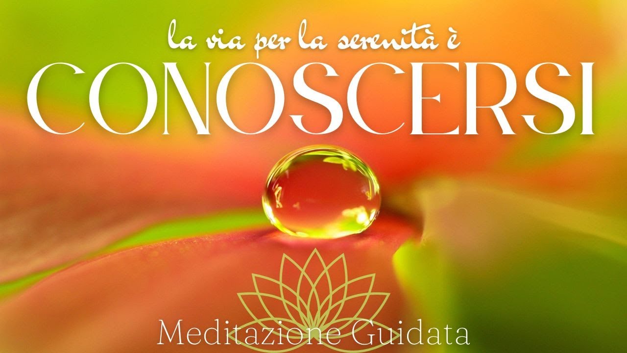La Meditazione della Consapevolezza: come conoscere te stesso per vivere nella serenit&agrave;