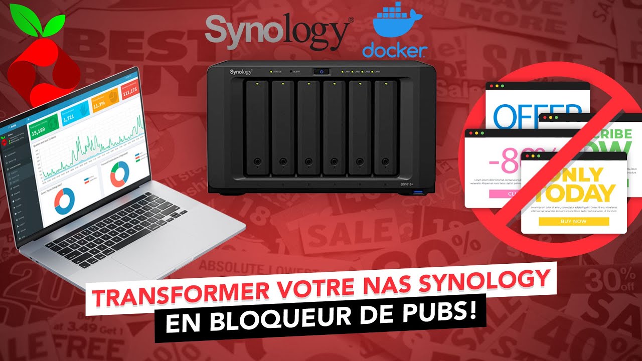 Bloquer les publicit&eacute;s sur votre r&eacute;seau gr&acirc;ce &agrave; votre NAS Synology ! (Pi-Hole sous Docker)