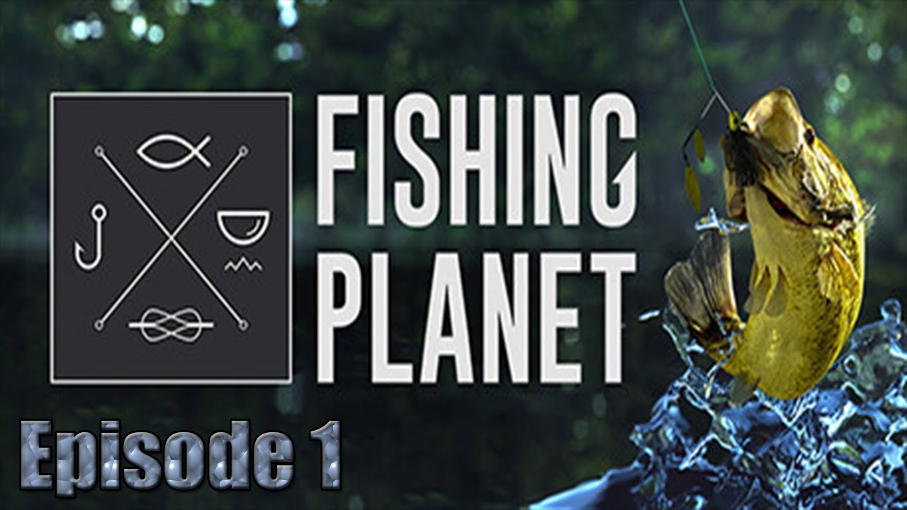 🐟 FISHING PLANET 🐟 - épisode 1 - On démarre l'aventure