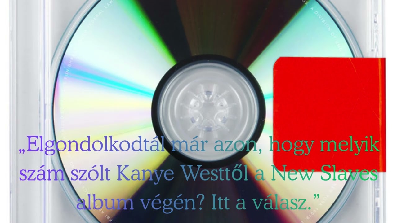 Gyöngyhajú lány but its pitched like the ending of new slaves by kanye west