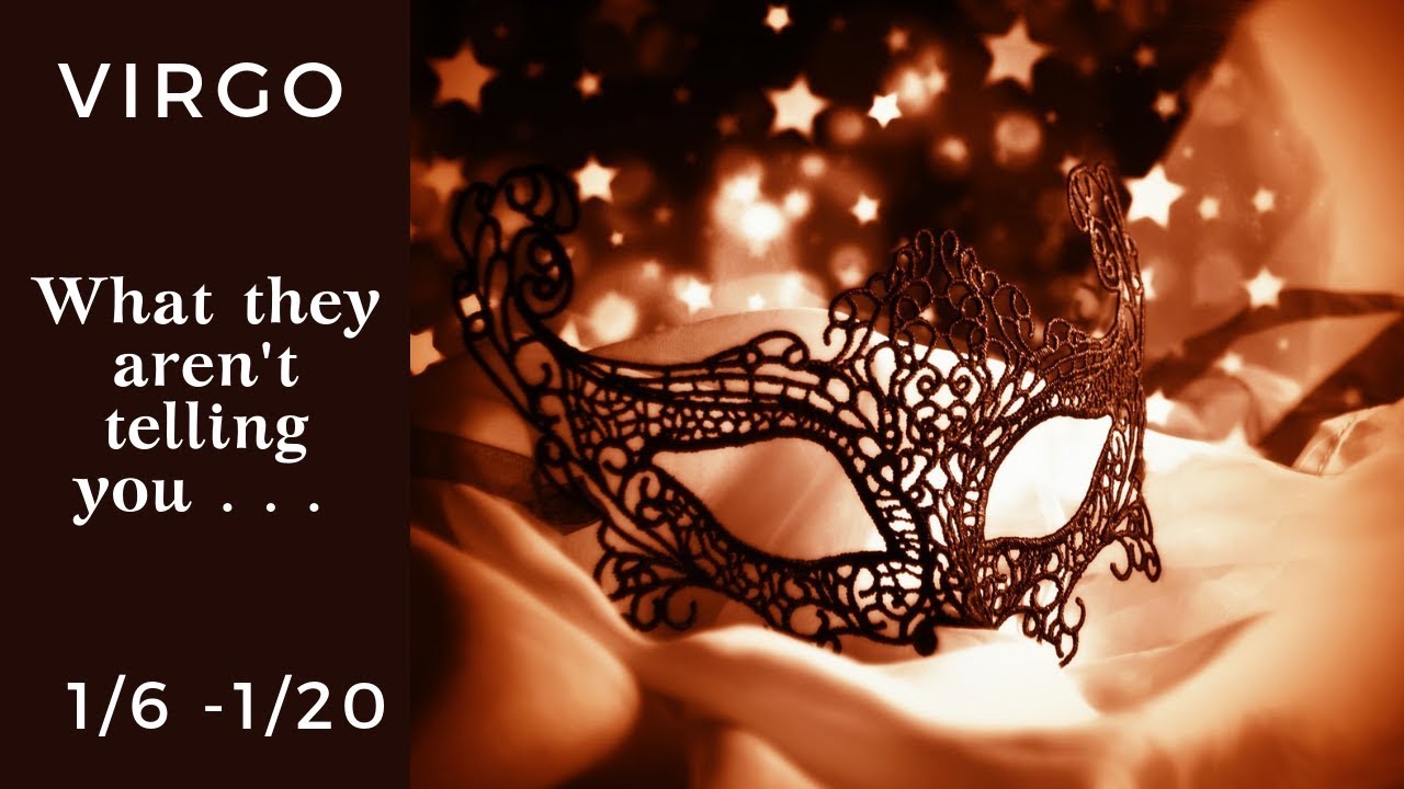VIRGO: What they aren't telling you . . . 1/6 - 1/20