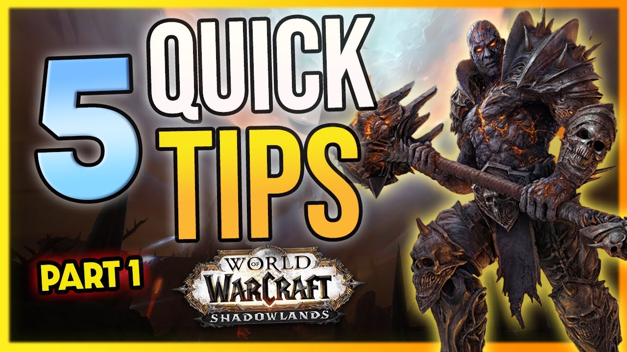 5 Quick WoW: Shadowlands TIPS! - Tips For Everyone! Part 1