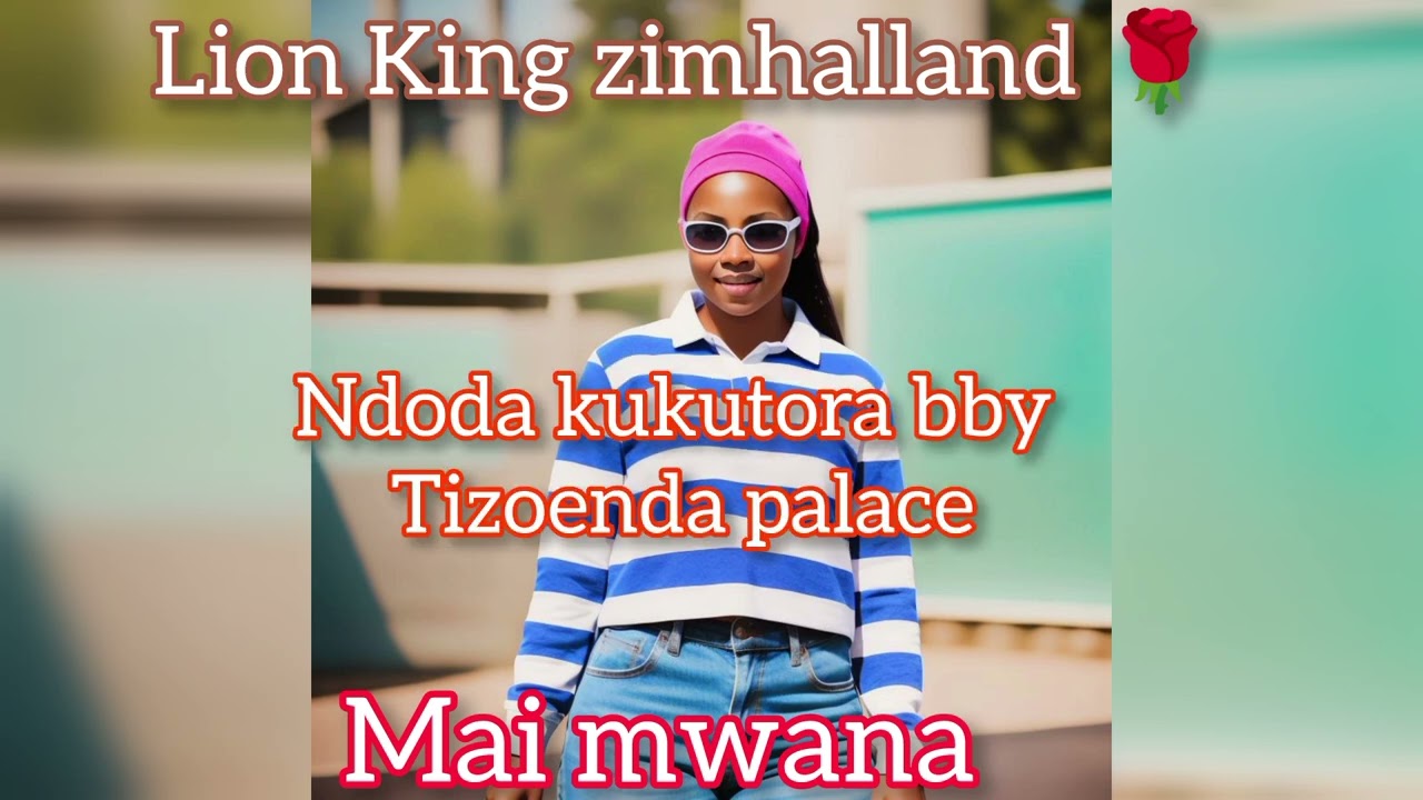 Lion King zimhalland_-_Mai mwana_-_Official audio___Valentine🌹track(2026)