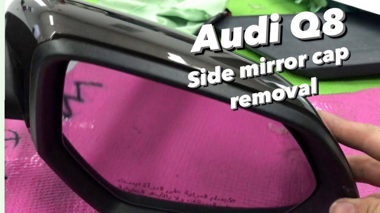 Audi Q8 Side Mirror Cap Removal
