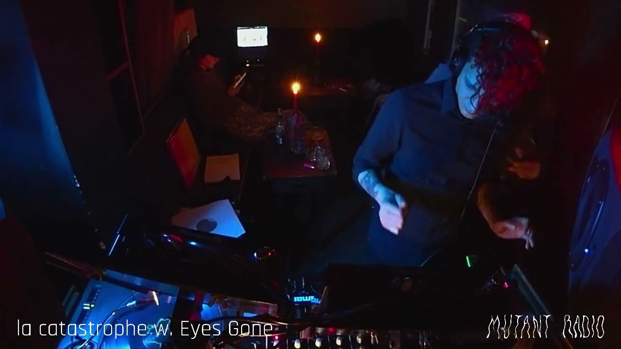 la catastrophe w. Eyes Gone | Mutant Radio [20.01.26]