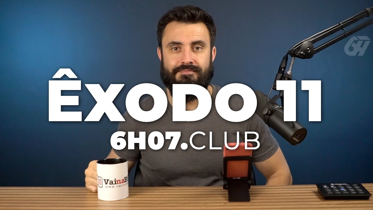 Êxodo 11 | Vai na Bíblia #6h07club