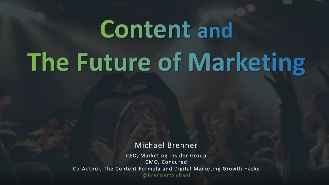 Content and The Future of Marketing - Michael Brenner, CEO Marketing Insider Group