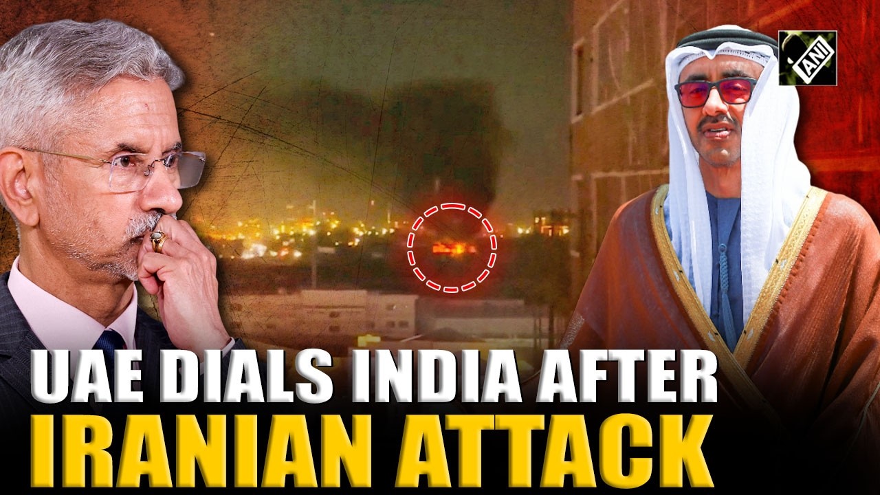 UAE dials India after Iranian attack, holds detailed discussion with EAM Dr. S. Jaishankar