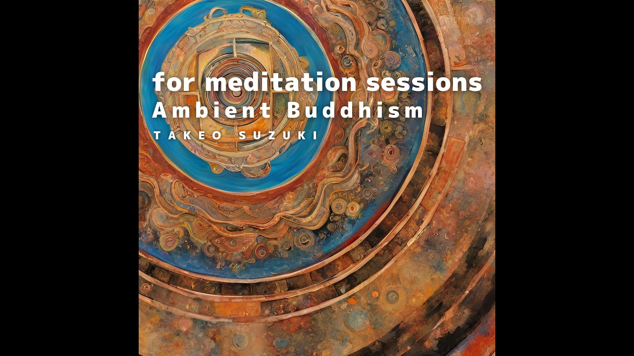 2.5H Ambient Buddhism Избранная музыка для сеансов медитации Vol.23