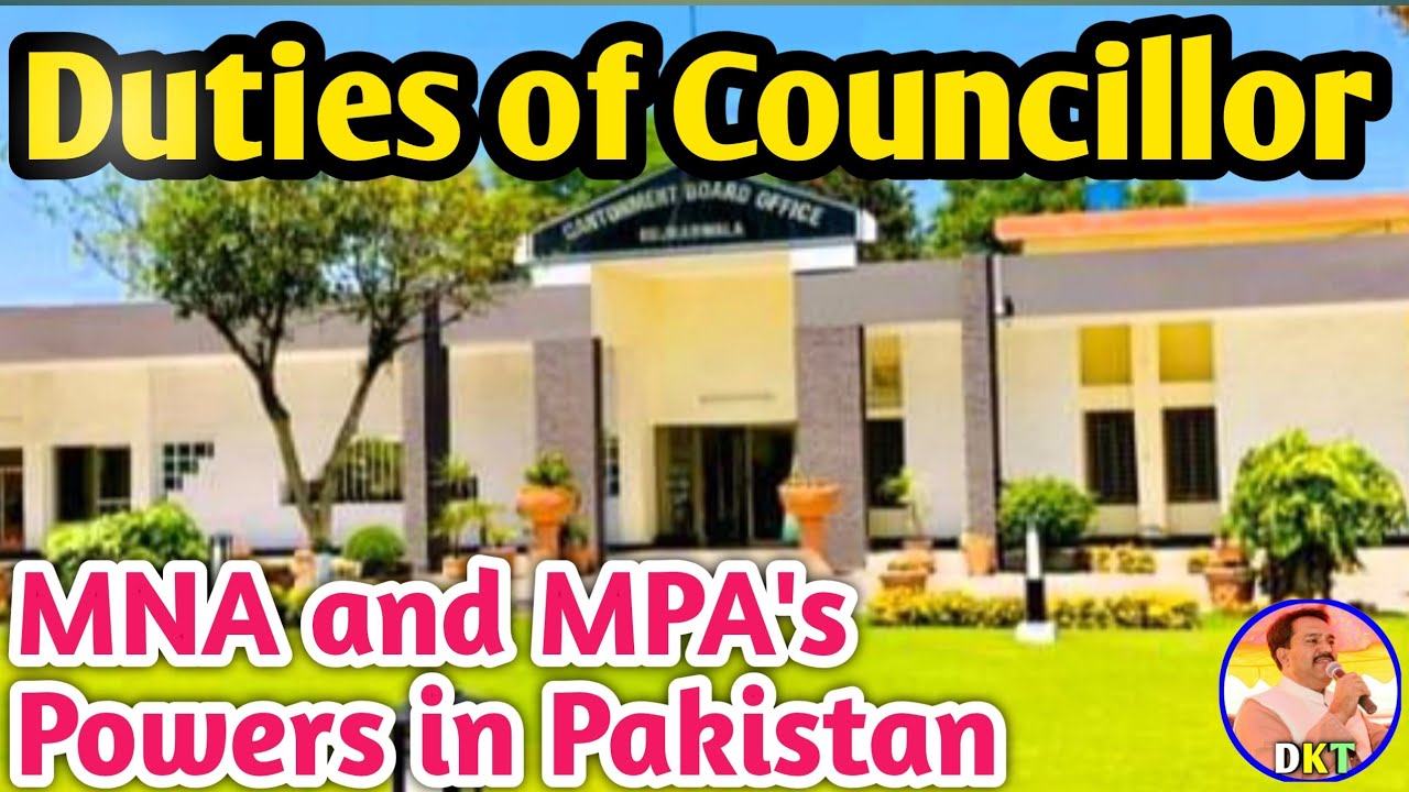 Job / Powers / Responsibilities / Duties of | MNA and MPA | Councillor | in Pakistan | dkt