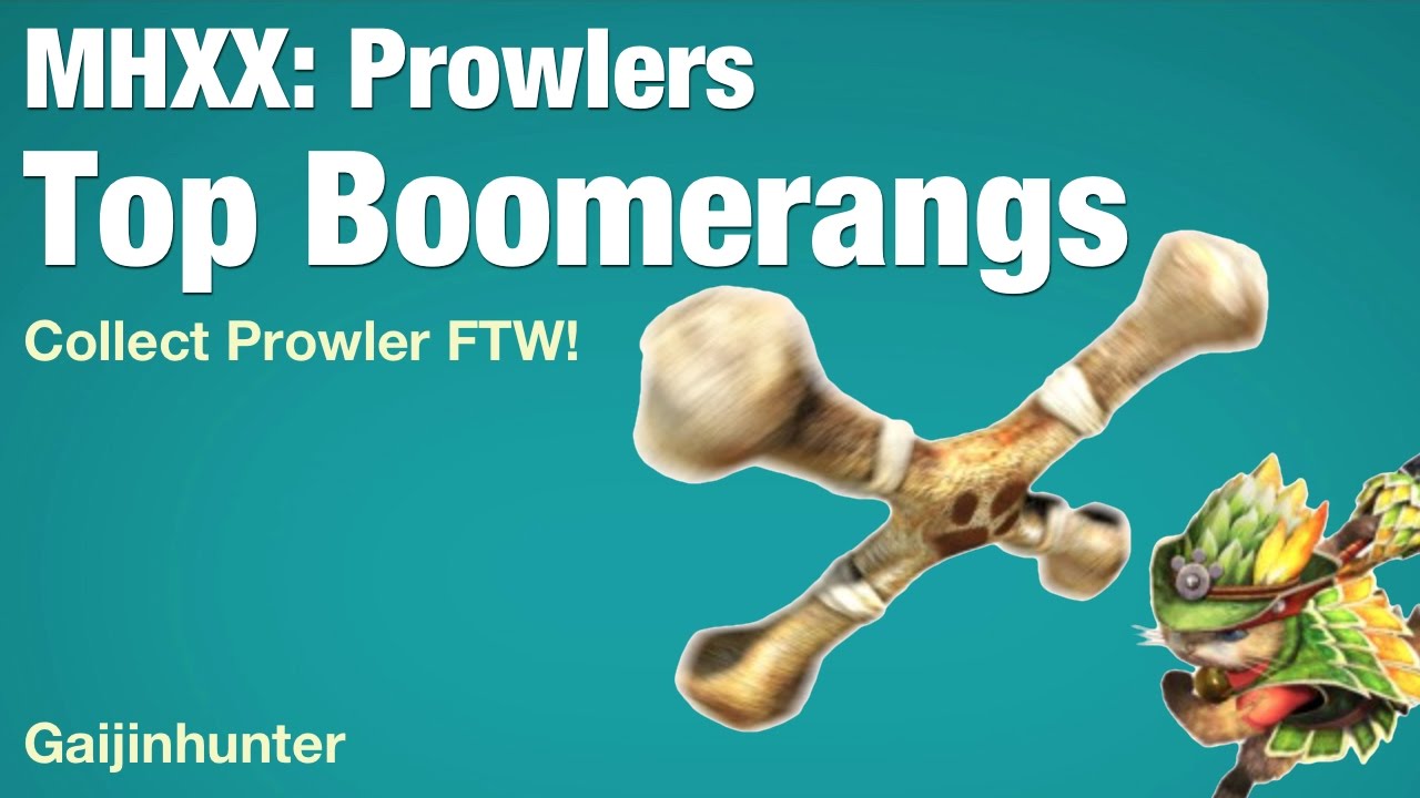 Monster Hunter XX: Top Boomerangs for Prowler
