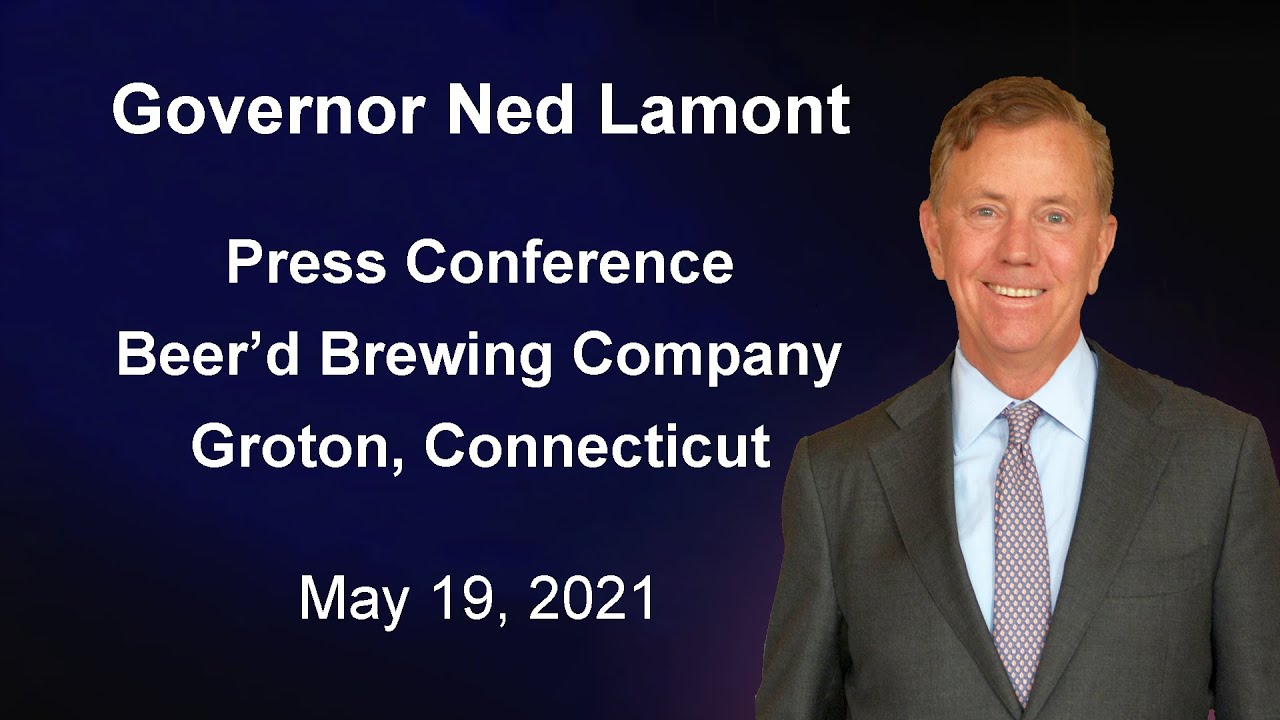 Governor Ned Lamont Press Conference 5/19/21
