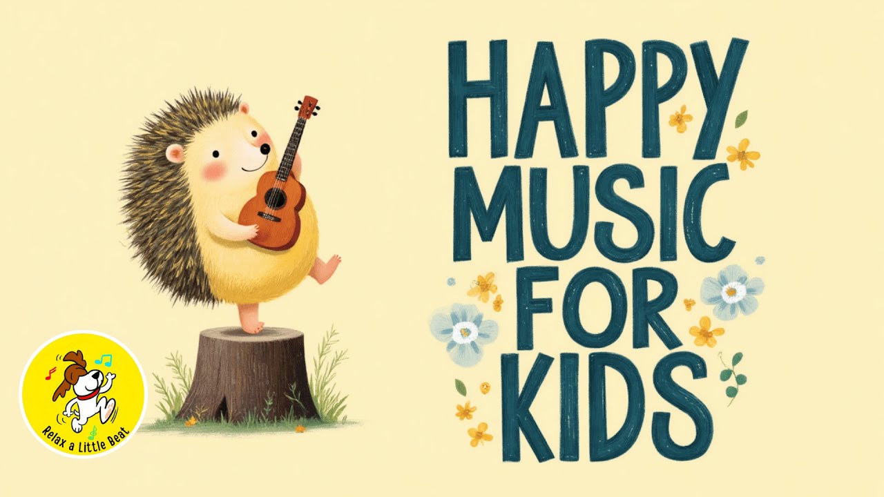 Happy Music for Playtime, Great for Babies & Toddlers | 1 Hour Happy Upbeat Morning Music for Kids