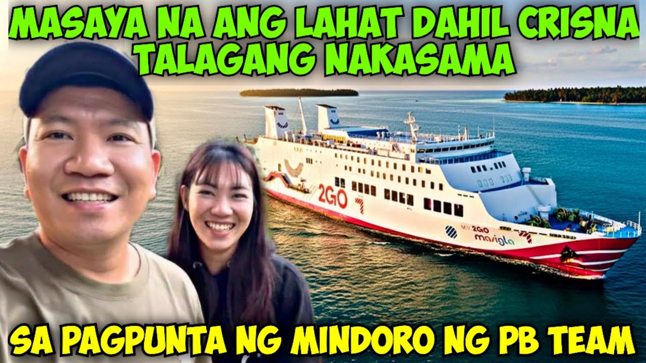 MASAYA NA ANG LAHAT DAHIL CRISNA TALAGANG NAKASAMA SA PAGPUNTA NG MINDORO NG PUGONG BYAHERO TEAM 